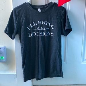 T-shirt “I’ll bring the loud decisions”